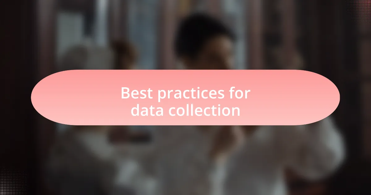 Best practices for data collection