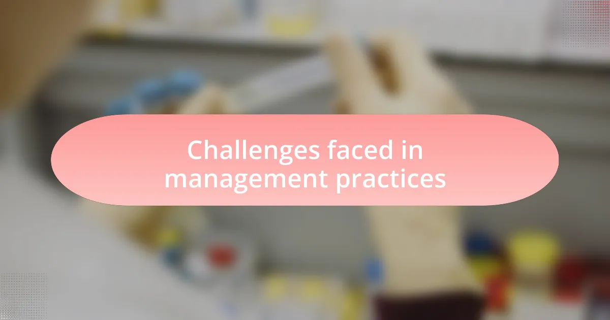 Challenges faced in management practices