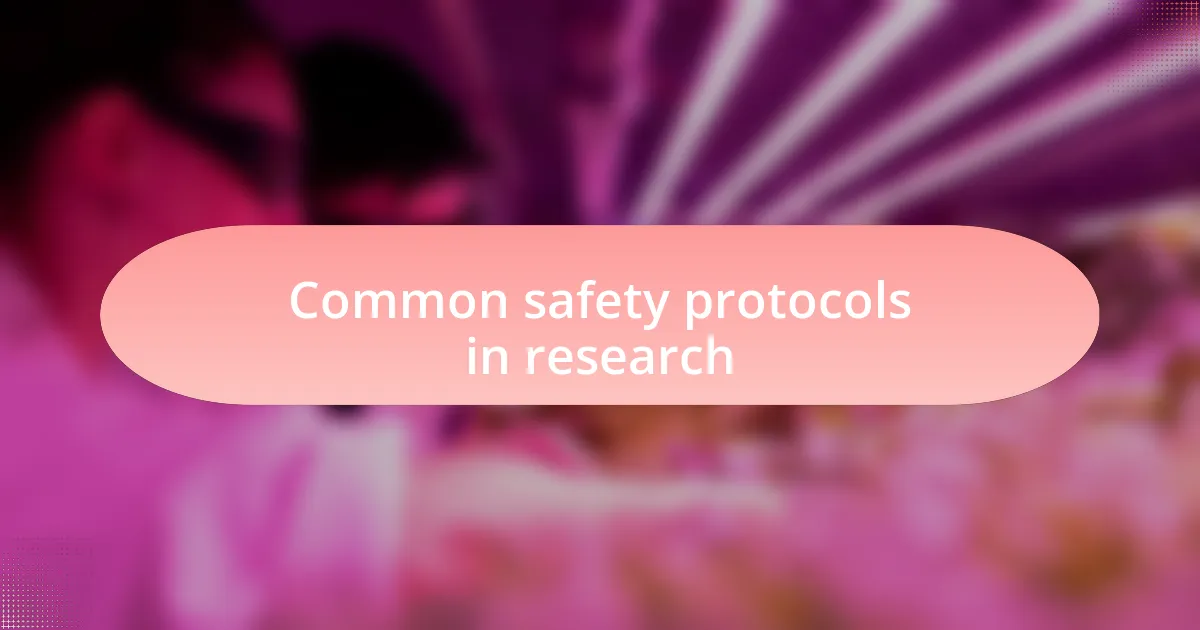 Common safety protocols in research