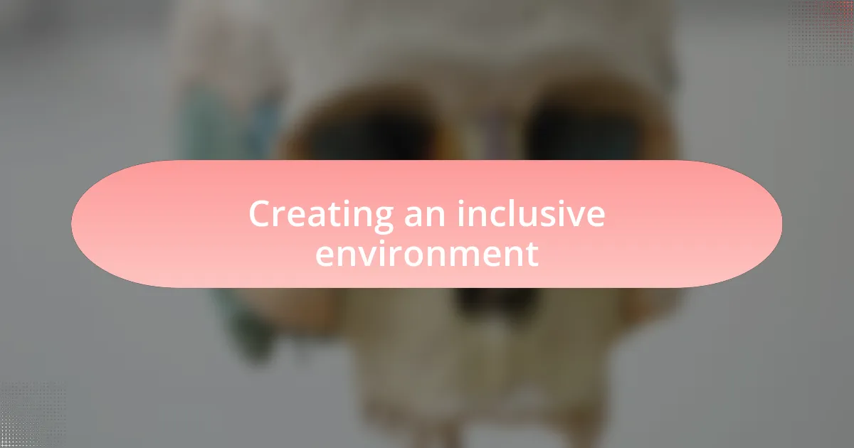 Creating an inclusive environment