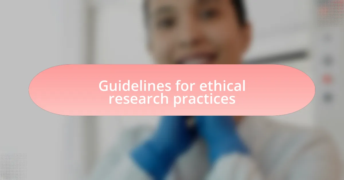 Guidelines for ethical research practices