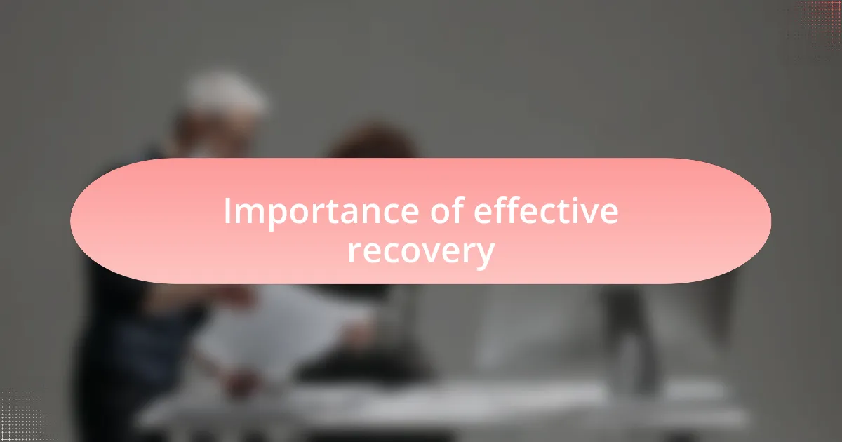 Importance of effective recovery
