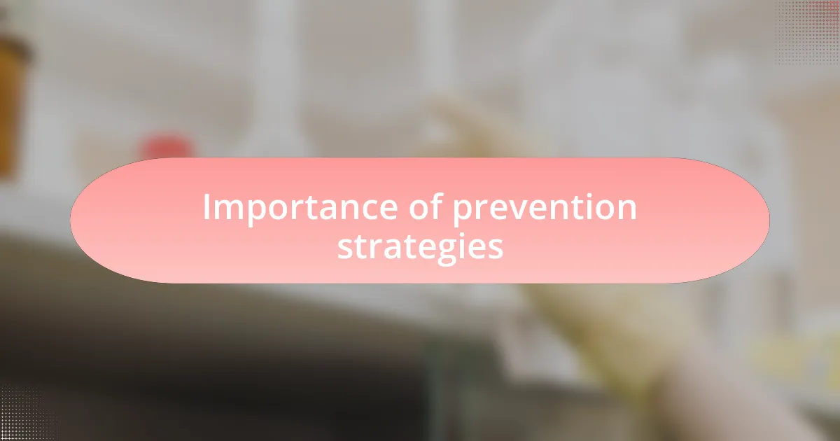 Importance of prevention strategies