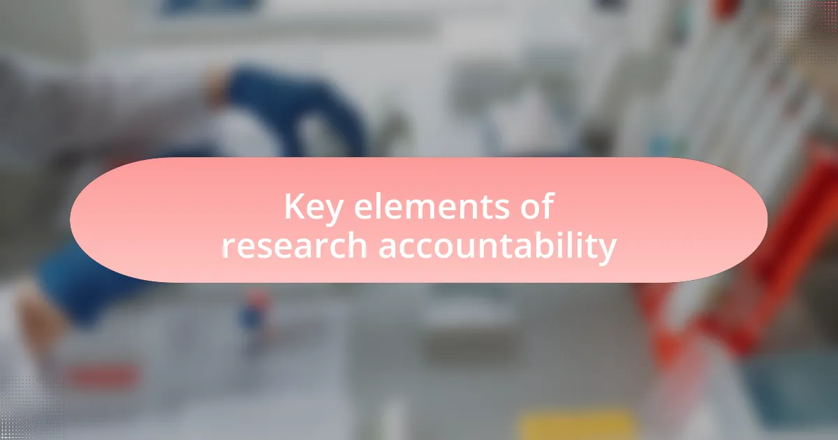 Key elements of research accountability