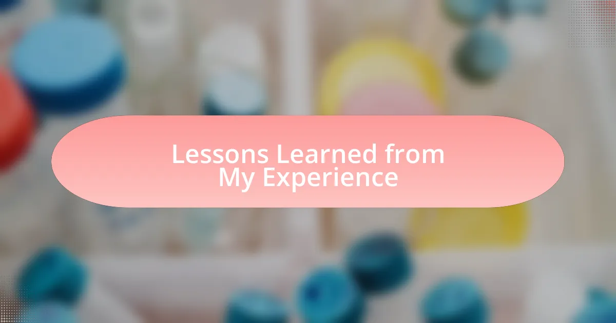 Lessons Learned from My Experience