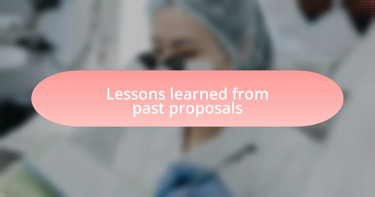 Lessons learned from past proposals