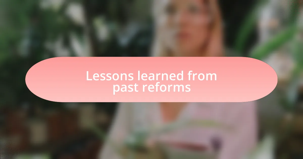 Lessons learned from past reforms