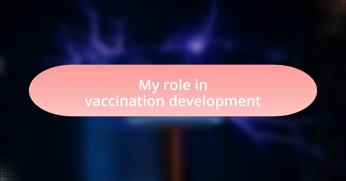 My role in vaccination development