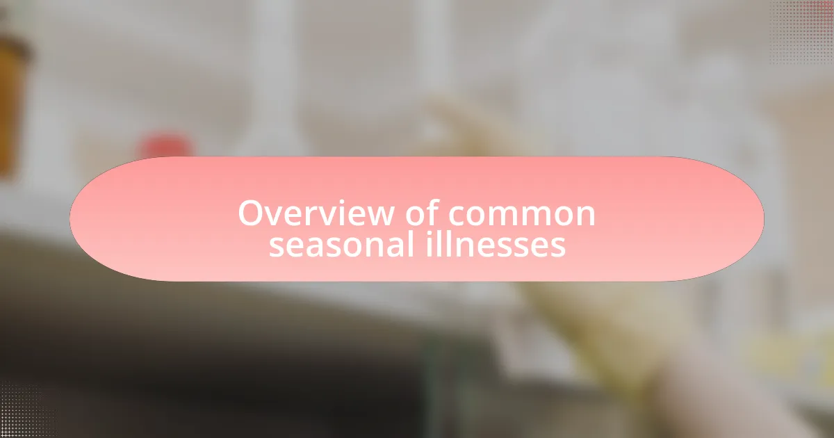 Overview of common seasonal illnesses