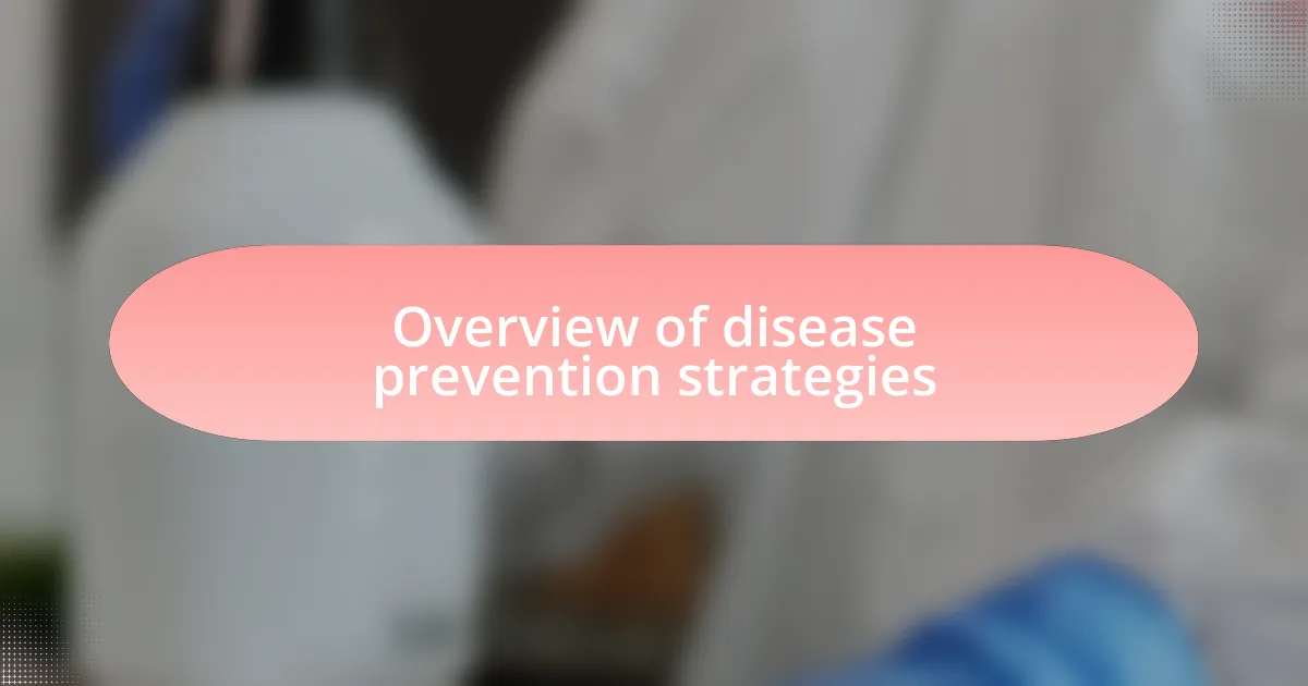 Overview of disease prevention strategies