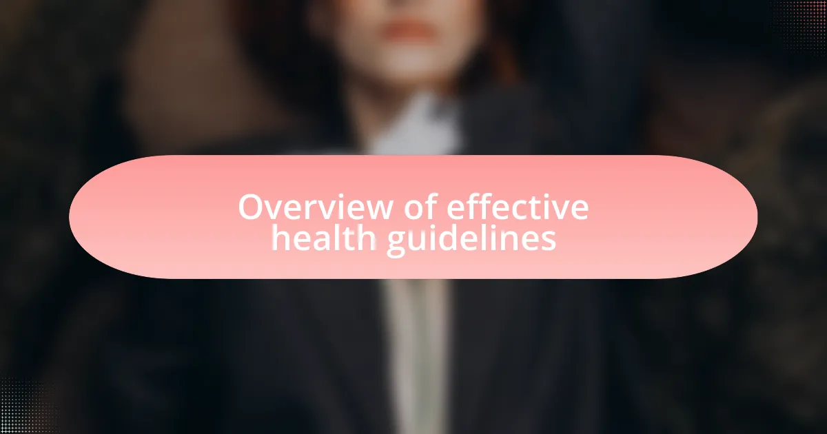 Overview of effective health guidelines
