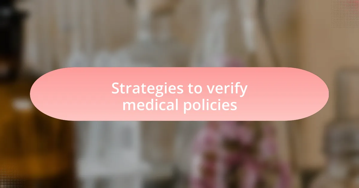 Strategies to verify medical policies