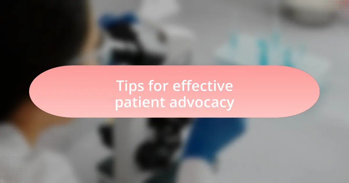 Tips for effective patient advocacy