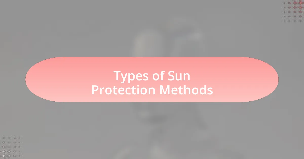 Types of Sun Protection Methods