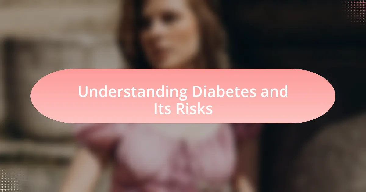 Understanding Diabetes and Its Risks