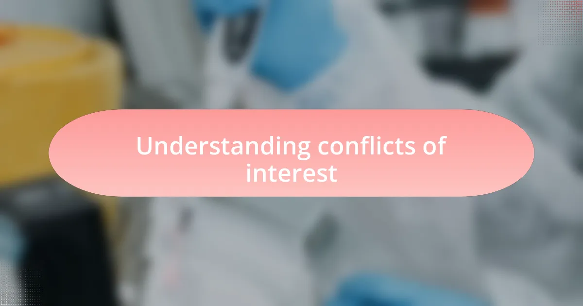 Understanding conflicts of interest
