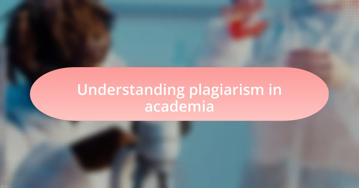 Understanding plagiarism in academia