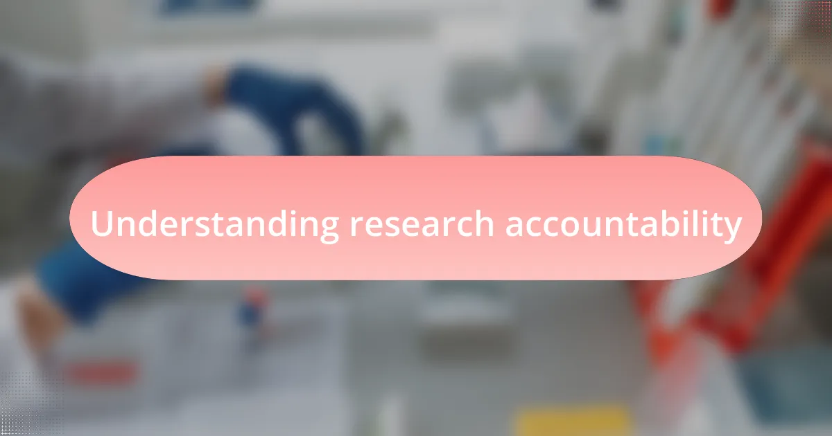 Understanding research accountability