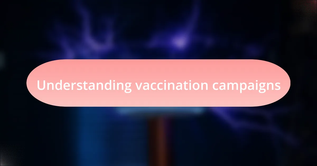 Understanding vaccination campaigns